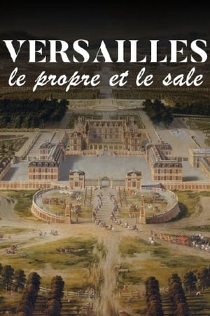 Versailles, le propre et le sale poszter