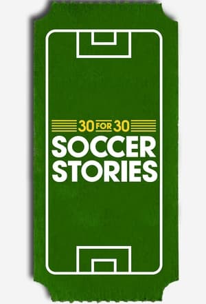 30 for 30: Soccer Stories