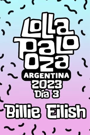 Billie Eilish: Live at Lollapalooza Argentina