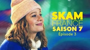 SKAM France 7. évad Ep.3 3. epizód