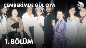 Çemberimde Gül Oya 1. évad Ep.1 1. epizód