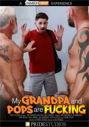 My Grandpa and Pops Are Fucking