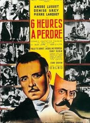 Six heures à perdre