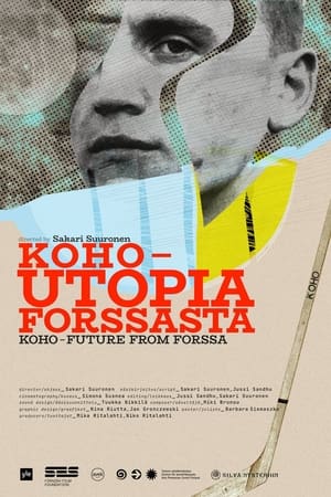 Koho – Utopia Forssasta poszter