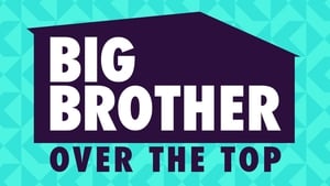 Big Brother: Over the Top kép