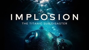 Implosion: The Titanic Sub Disaster háttérkép