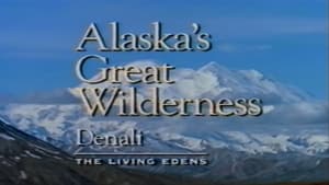 Alaska's Great Wilderness Denali: The Living Edens háttérkép