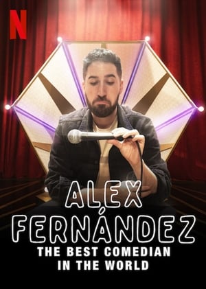 Alex Fernández, el mejor comediante del mundo poszter