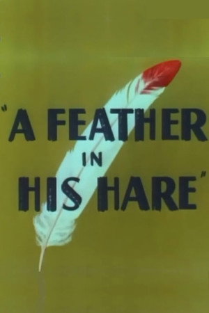 A Feather in His Hare poszter