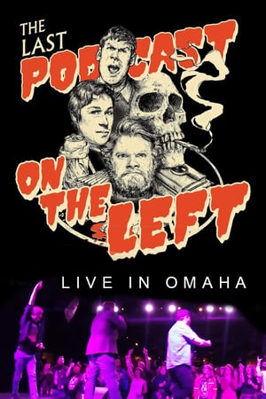 Last Podcast on the Left: Live in Omaha poszter