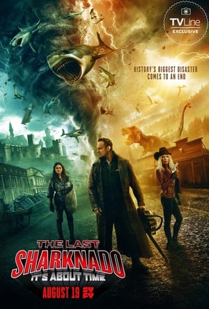 Sharknado 6. - Az utolsó cápavihar: Ideje volna már poszter