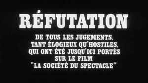 Réfutation de tous les jugements, tant élogieux qu'hostiles, qui ont été jusqu'ici portés sur le film 'La société du spectacle' háttérkép