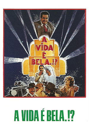 A Vida É Bela.?! poszter