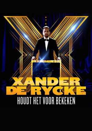 Xander De Rycke: Houdt Het Voor Bekeken X poszter