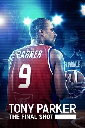 Tony Parker - Az utolsó dobás poszter