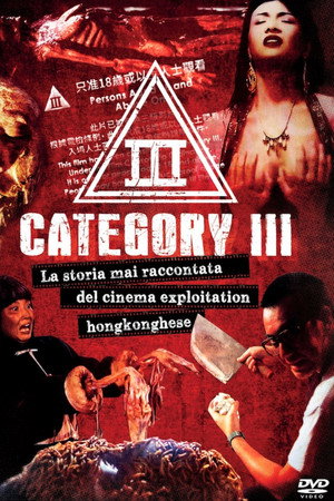 Category III: The Untold Story of Hong Kong Exploitation Cinema poszter