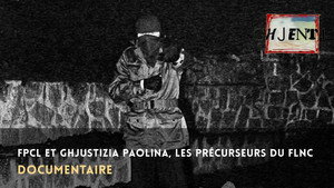 FPCL et Ghjustizia Paolina, les précurseurs du FLNC háttérkép