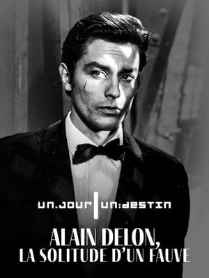 Alain Delon, la solitude d'un fauve poszter