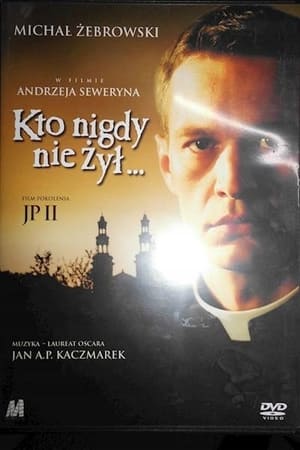 Kto nigdy nie żył... poszter