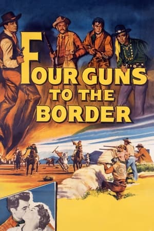 Four Guns to the Border poszter