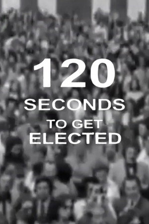 120 Seconds to Get Elected poszter