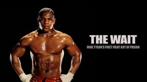 The Wait: Mike Tyson's First Fight Out of Prison háttérkép