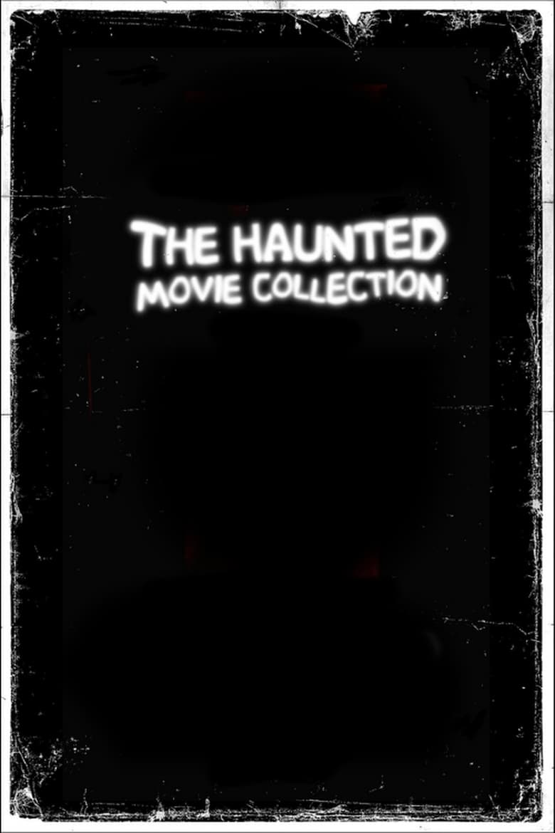 The Haunted Movie Collection Collection