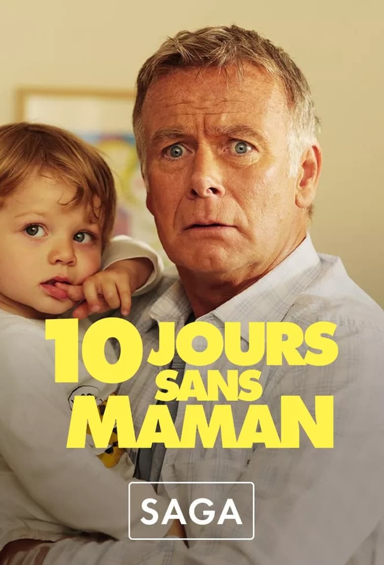 10 jours sans Maman - Saga