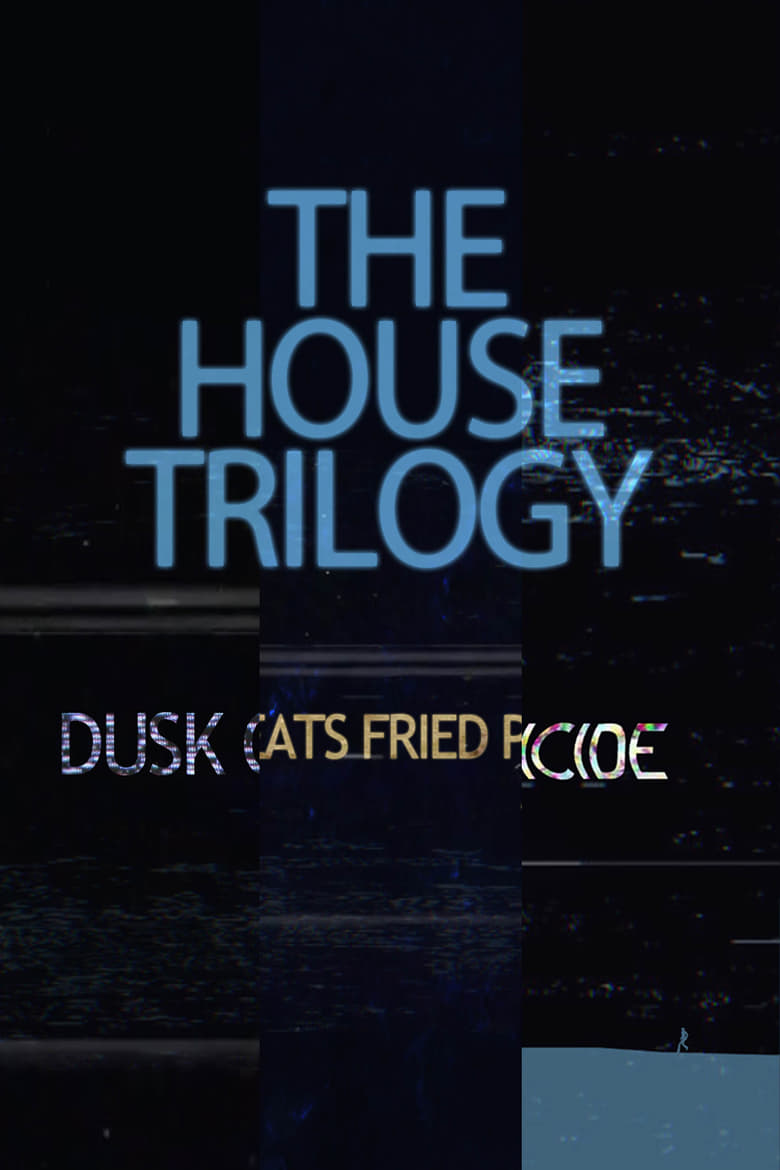 The House Trilogy